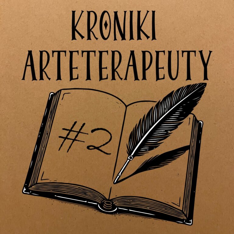 Kroniki arteterapeuty #2